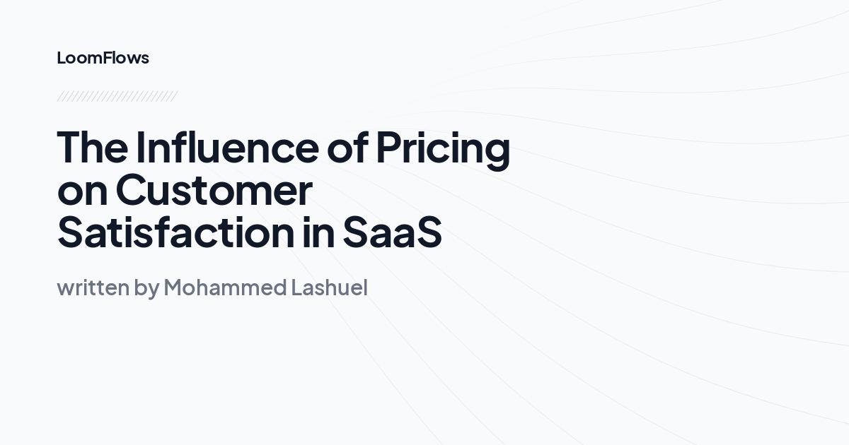 The Influence of Pricing on Customer Satisfaction in SaaS