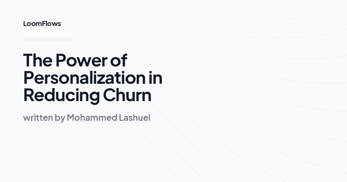 The Power of Personalization in Reducing Churn