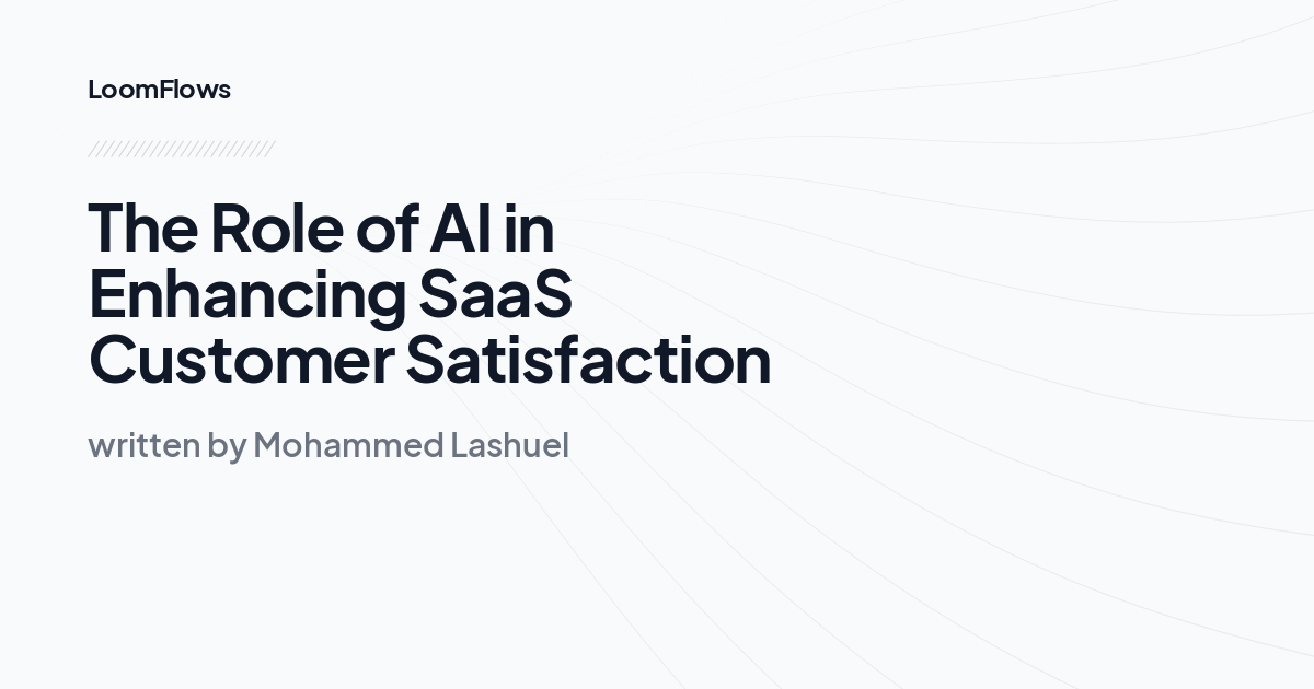 The Role of AI in Enhancing SaaS Customer Satisfaction