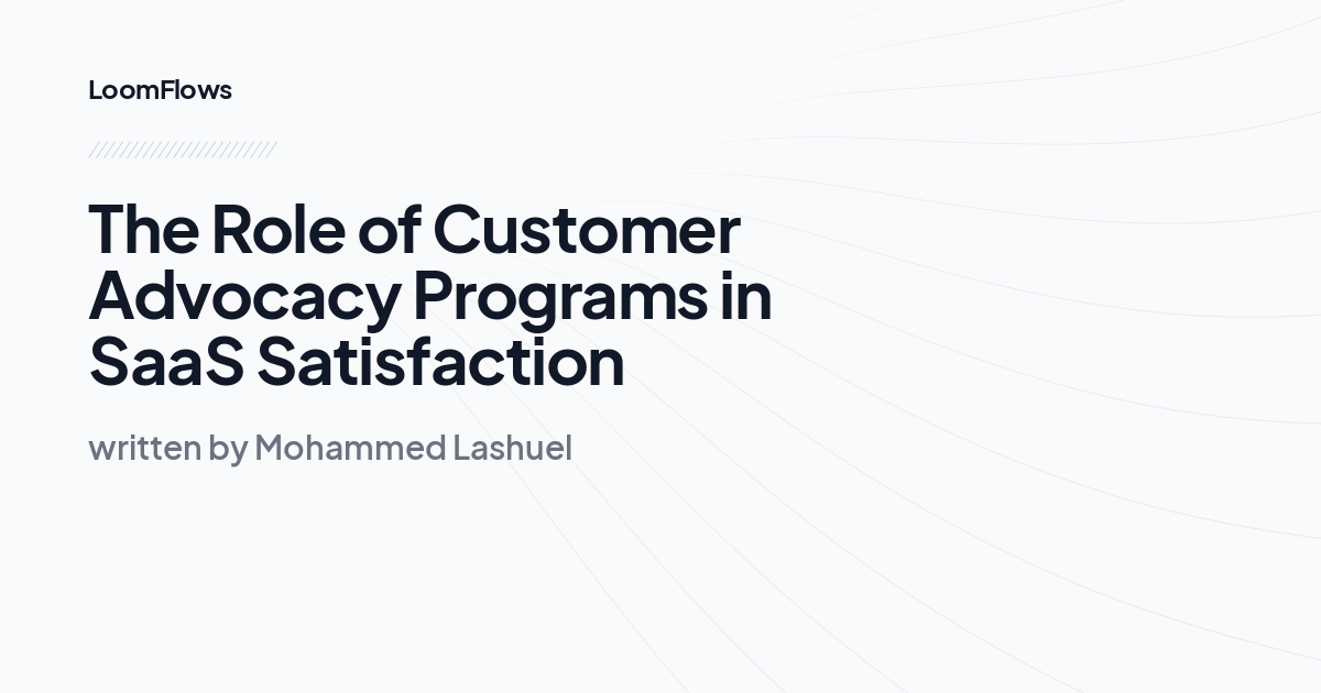 The Role of Customer Advocacy Programs in SaaS Satisfaction