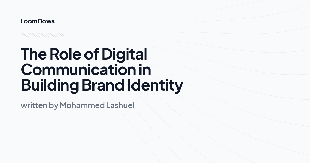 The Role of Digital Communication in Building Brand Identity