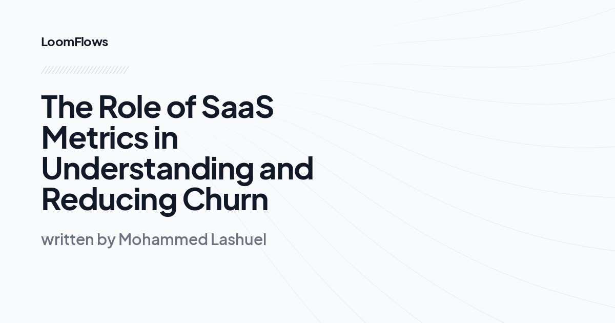 The Role of SaaS Metrics in Understanding and Reducing Churn