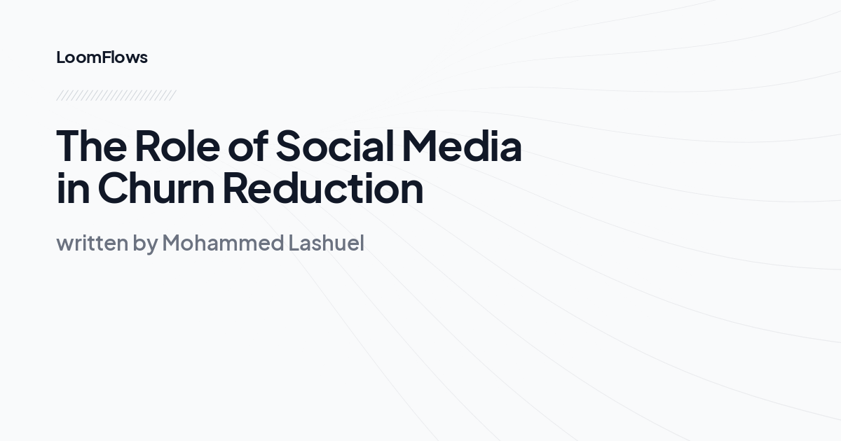 The Role of Social Media in Churn Reduction