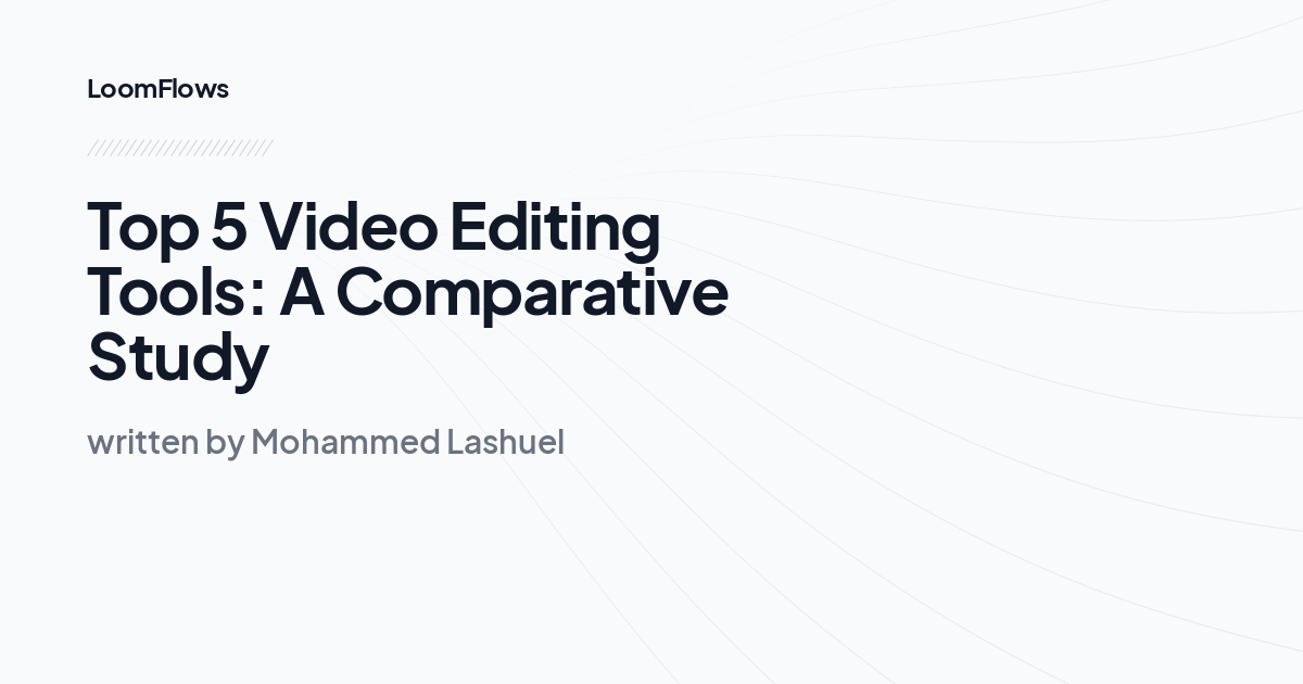 Top 5 Video Editing Tools: A Comparative Study