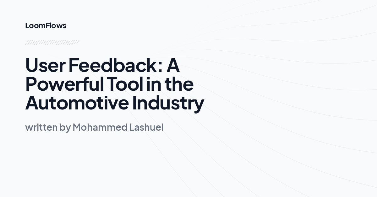 User Feedback: A Powerful Tool in the Automotive Industry