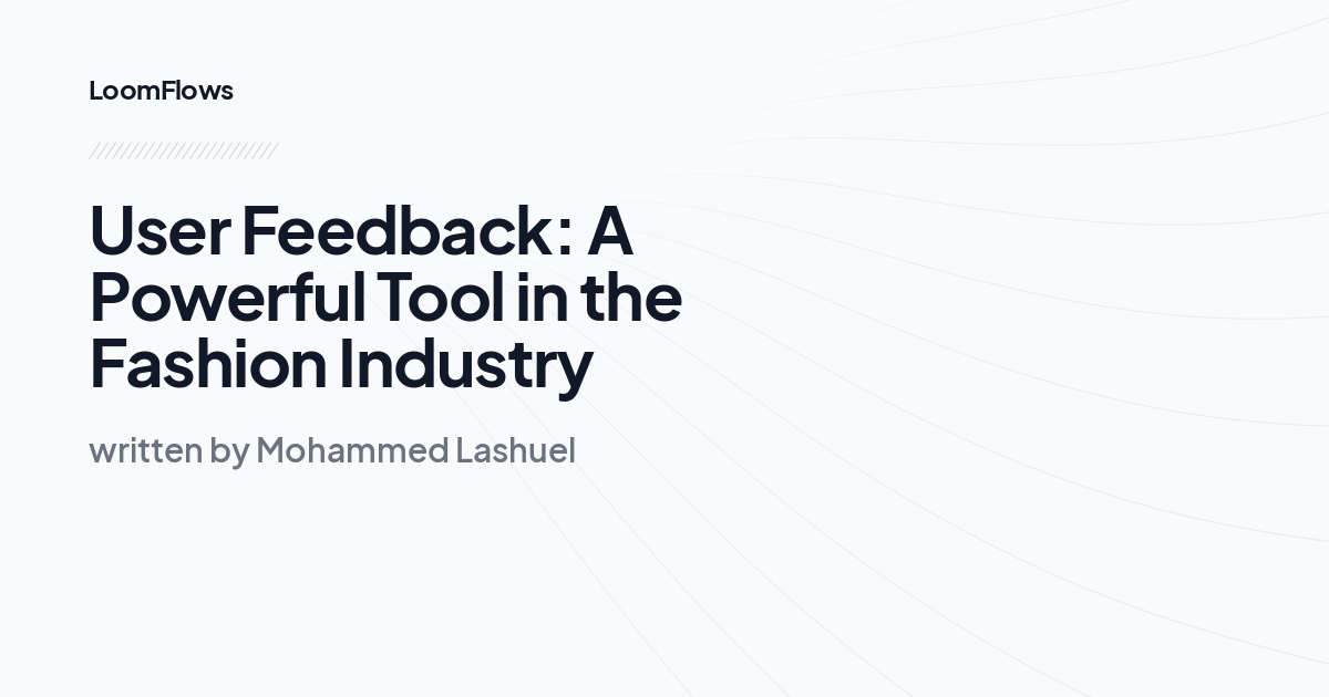 User Feedback: A Powerful Tool in the Fashion Industry