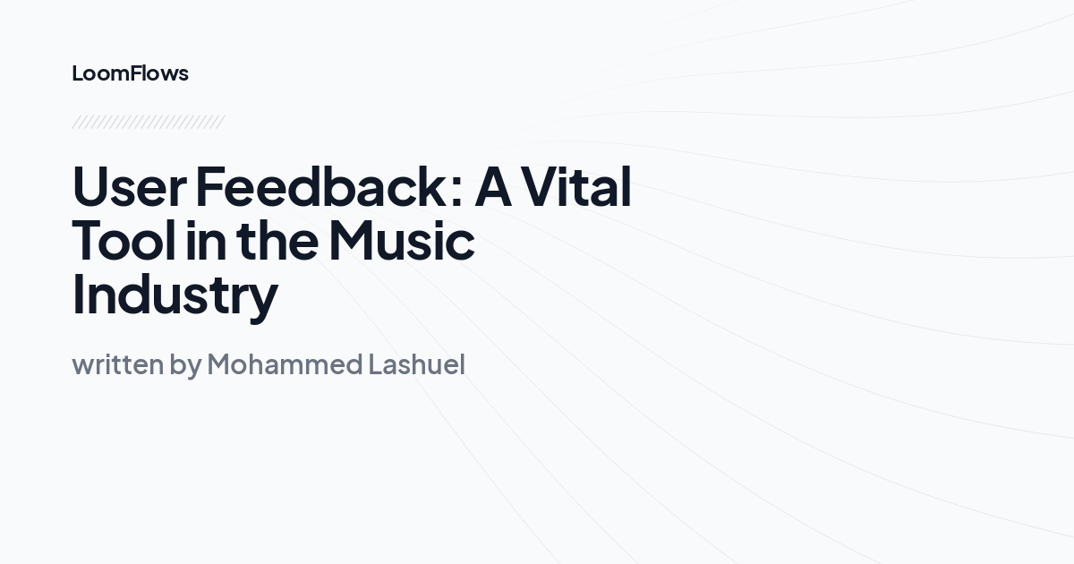 User Feedback: A Vital Tool in the Music Industry