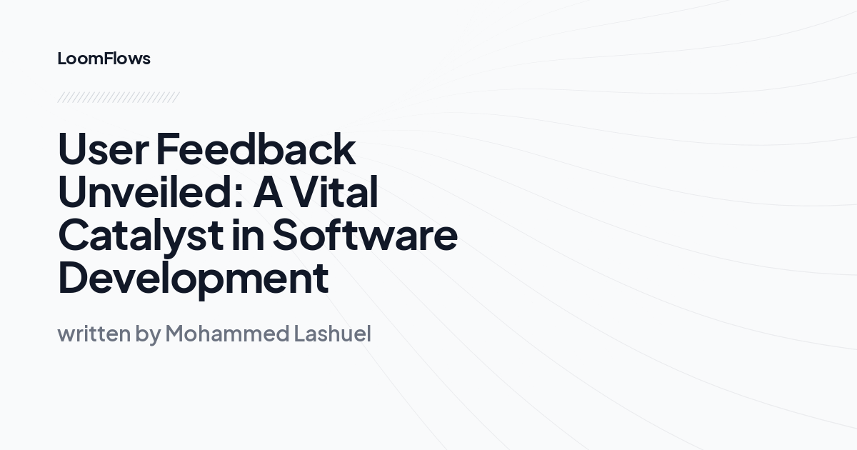 User Feedback Unveiled: A Vital Catalyst in Software Development