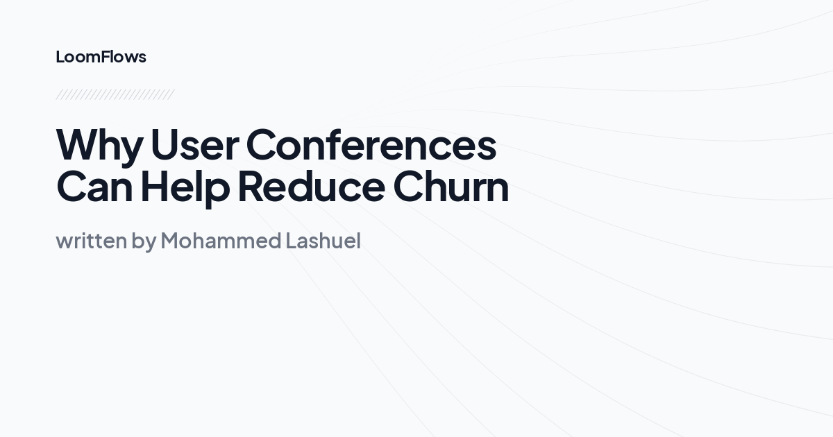 Why User Conferences Can Help Reduce Churn