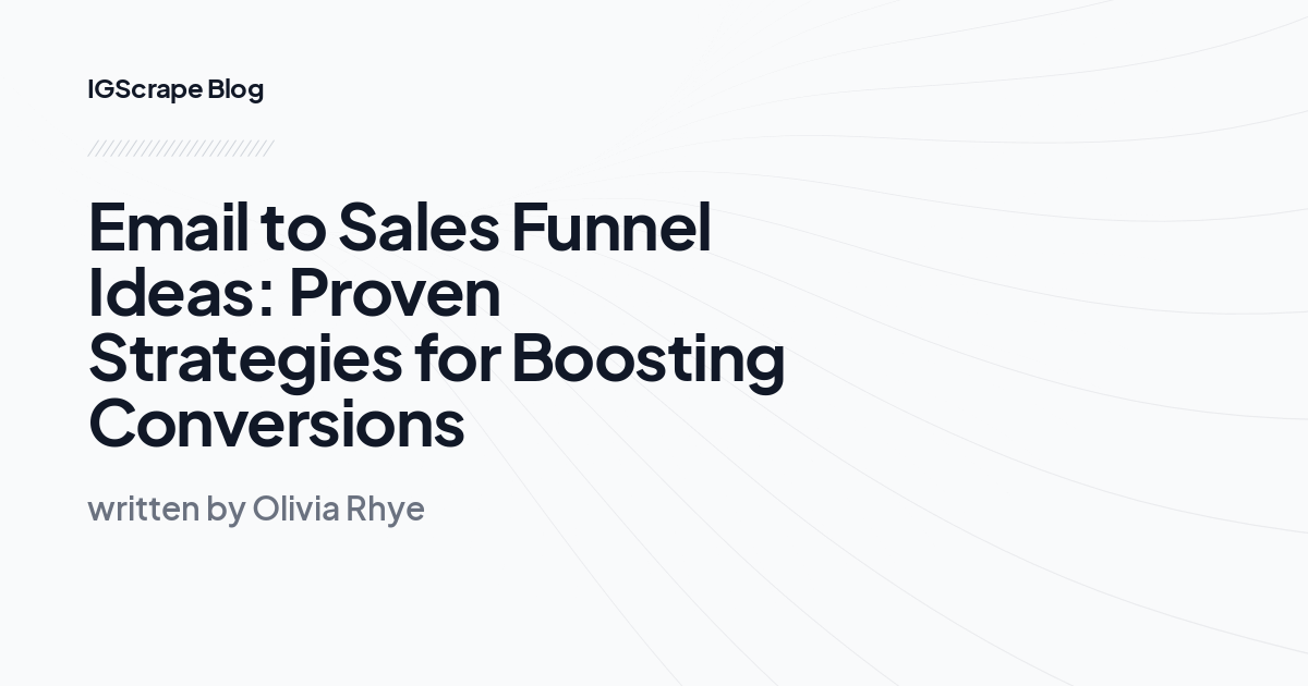 Email to Sales Funnel Ideas: Proven Strategies for Boosting Conversions