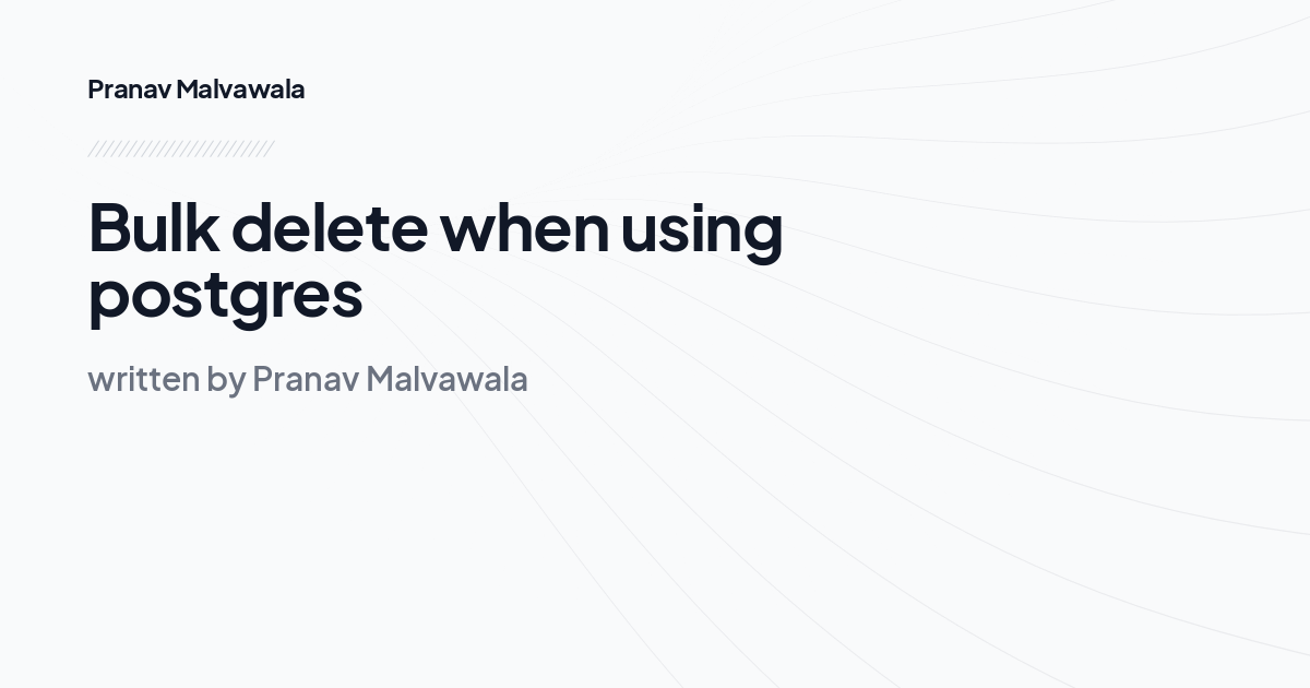 Bulk delete when using postgres