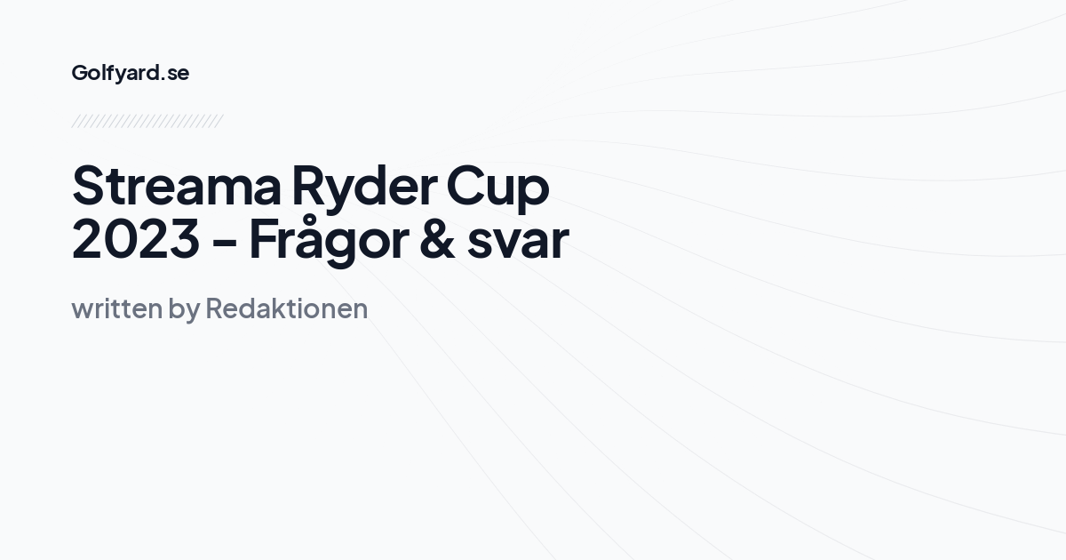Streama Ryder Cup 2023 - Frågor & svar