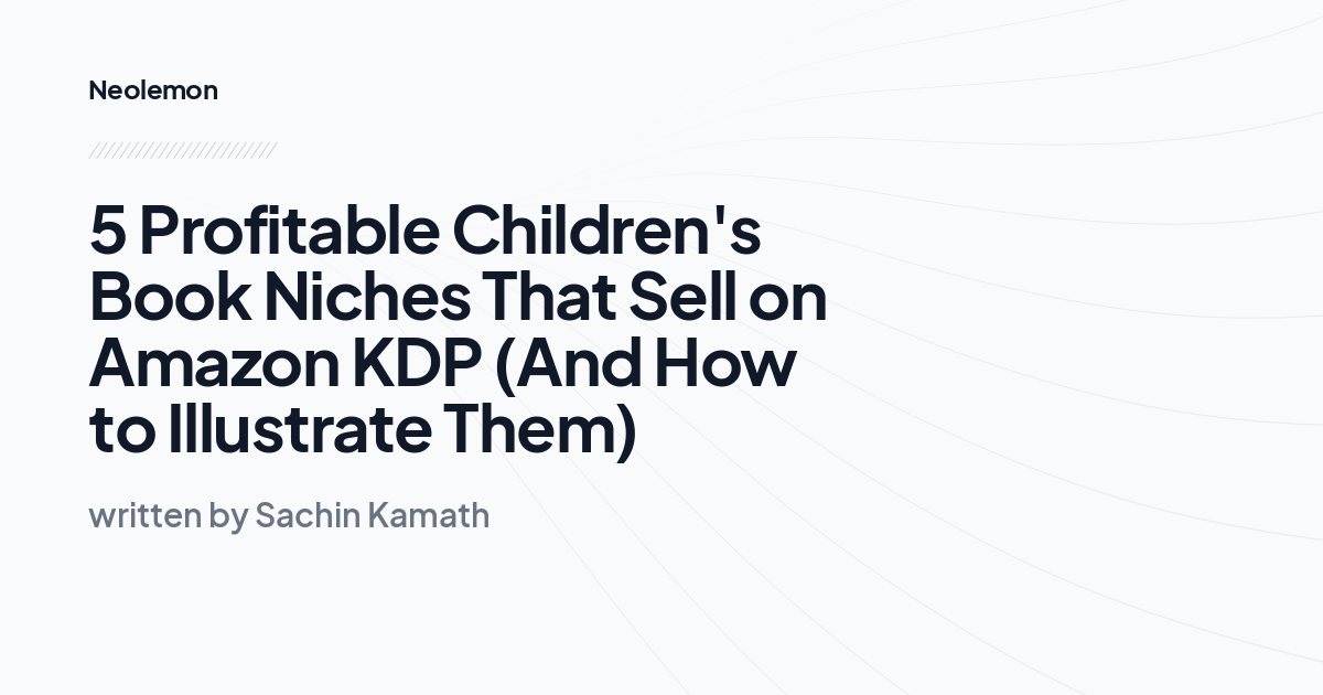5 Profitable Children's Book Niches That Sell on Amazon KDP (And How to Illustrate Them)