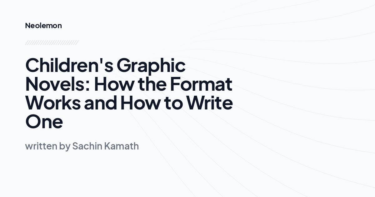 Children's Graphic Novels: How the Format Works and How to Write One