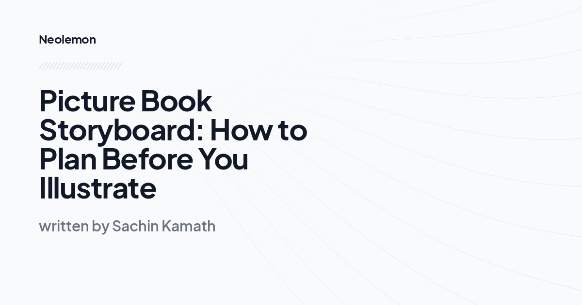 Picture Book Storyboard: How to Plan Before You Illustrate