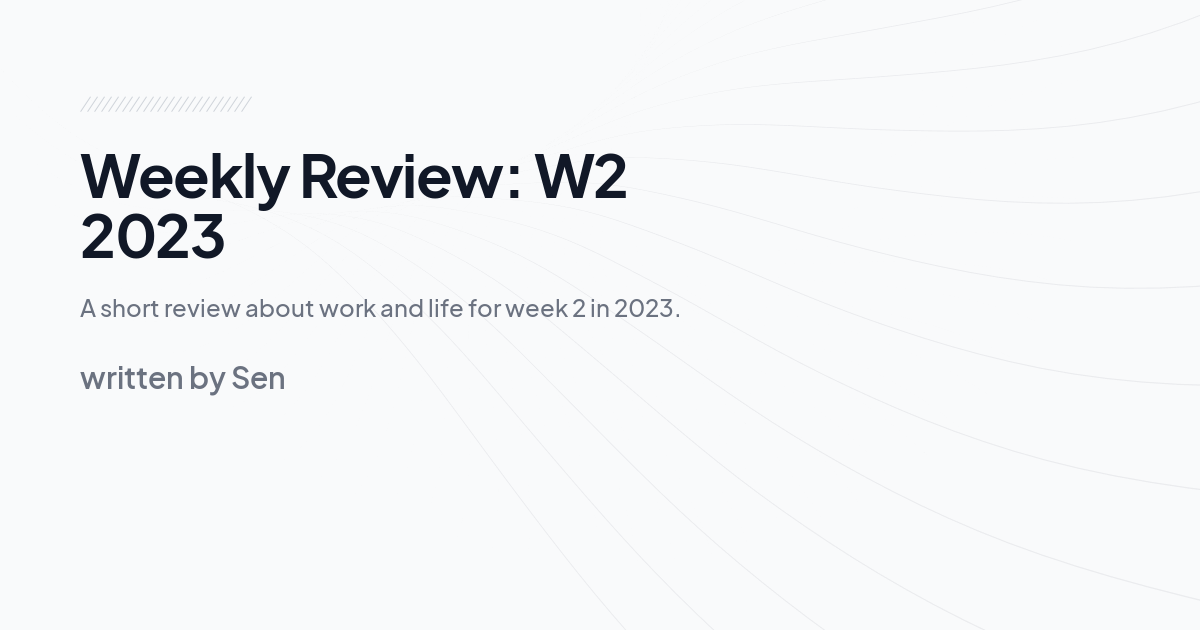 Weekly Review: W2 2023