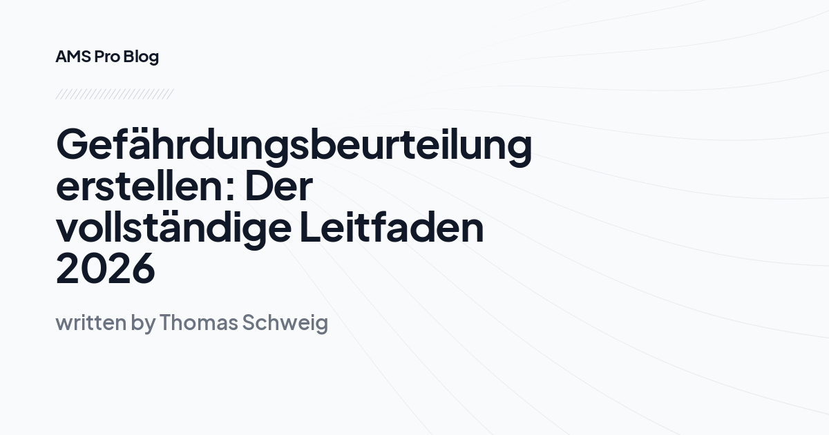 Gefährdungsbeurteilung erstellen: Der vollständige Leitfaden 2026