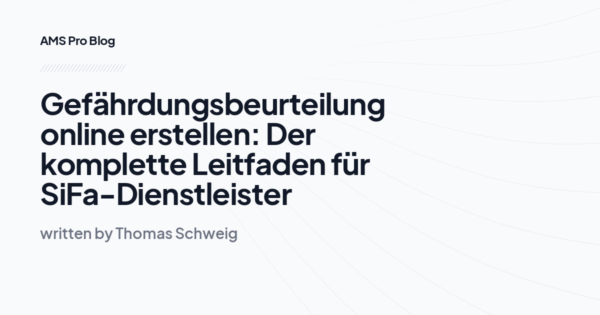 Gefährdungsbeurteilung online erstellen: Der komplette Leitfaden für SiFa-Dienstleister