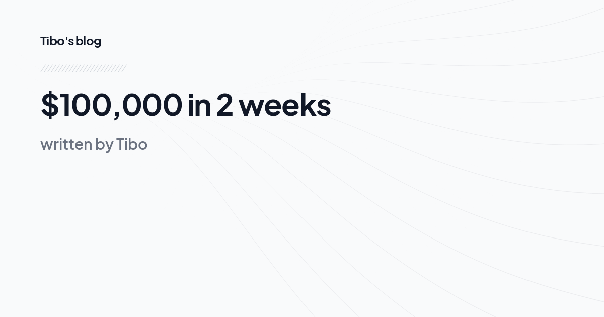 $100,000 in 2 weeks