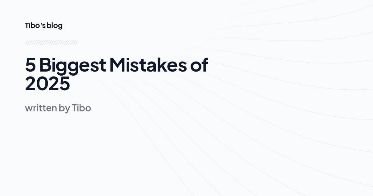 5 Biggest Mistakes of 2025