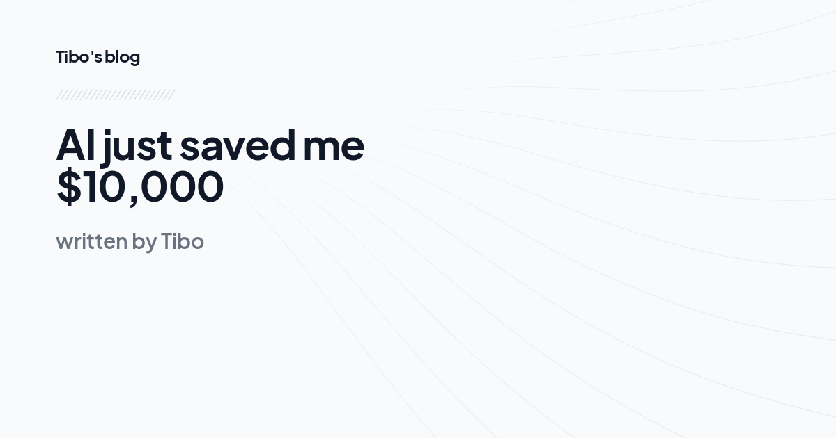 AI just saved me $10,000