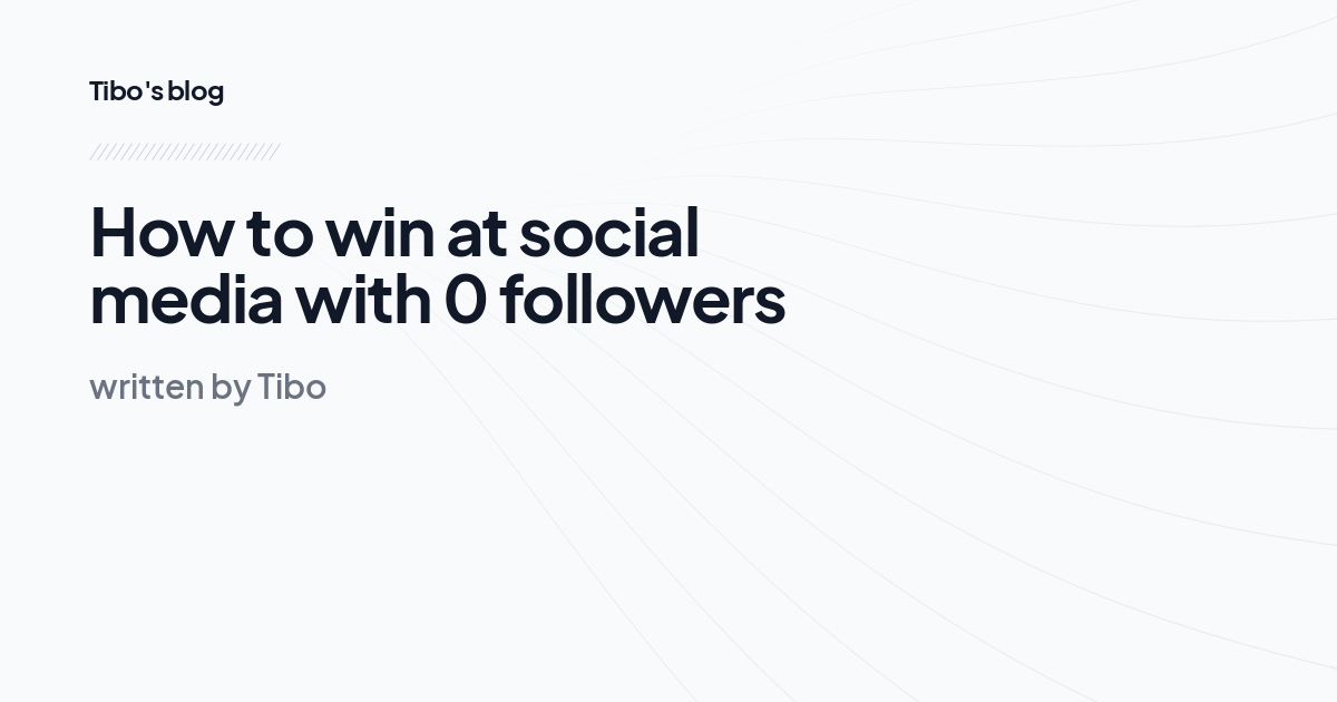 How to win at social media with 0 followers