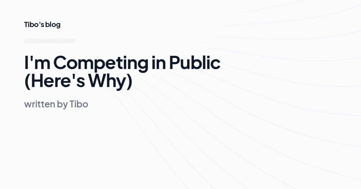 I'm Competing in Public (Here's Why)