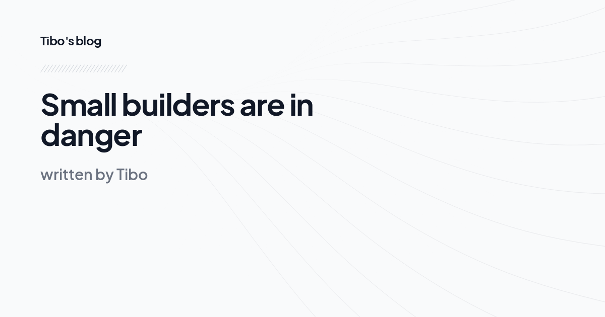 Small builders are in danger