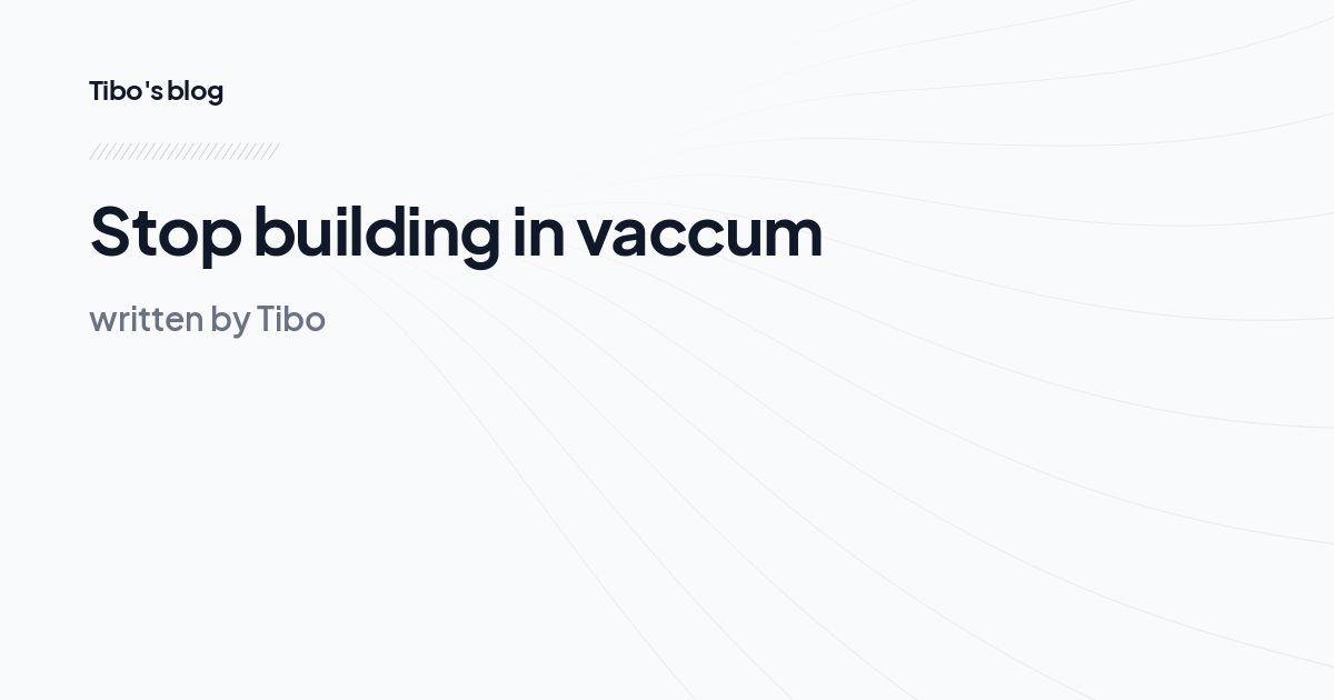Stop building in vaccum