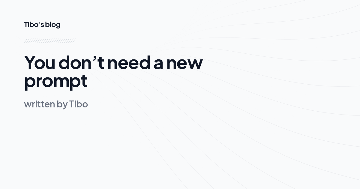 You don’t need a new prompt