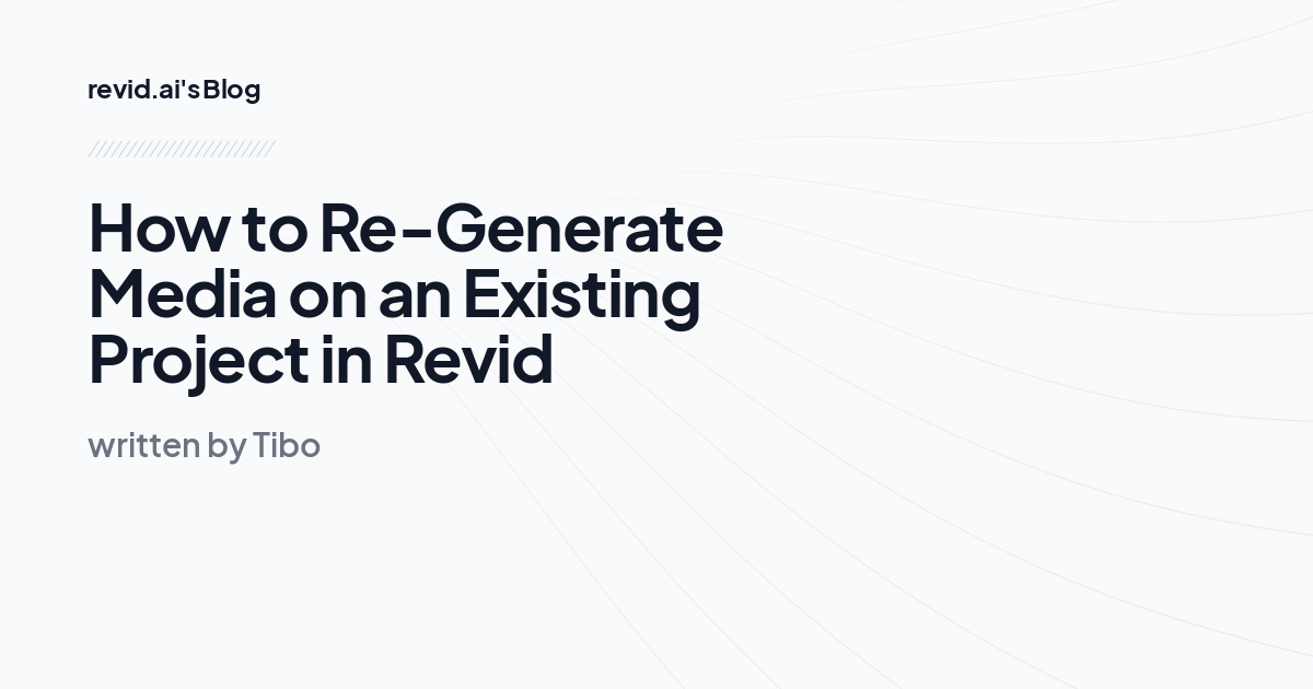 How to Re-Generate Media on an Existing Project in Revid