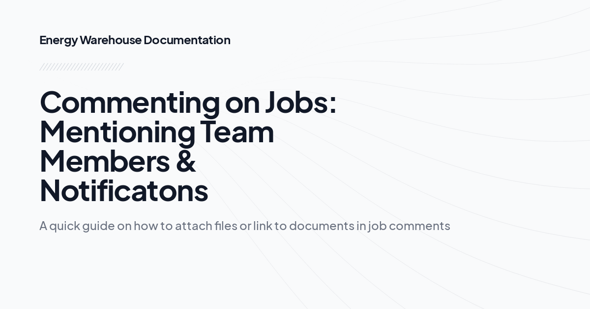 Commenting on Jobs: Mentioning Team Members & Notificatons