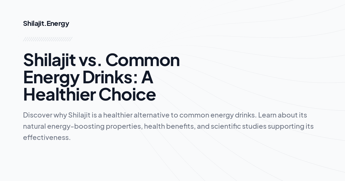 Shilajit vs. Common Energy Drinks: A Healthier Choice