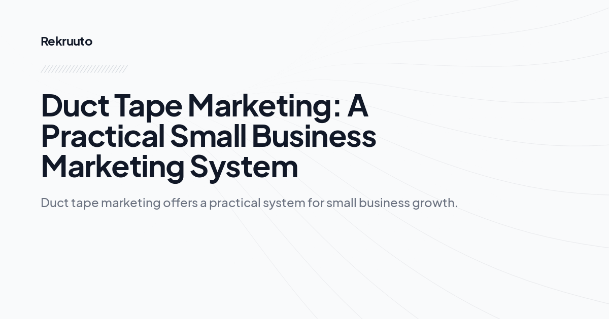 Duct Tape Marketing: A Practical Small Business Marketing System