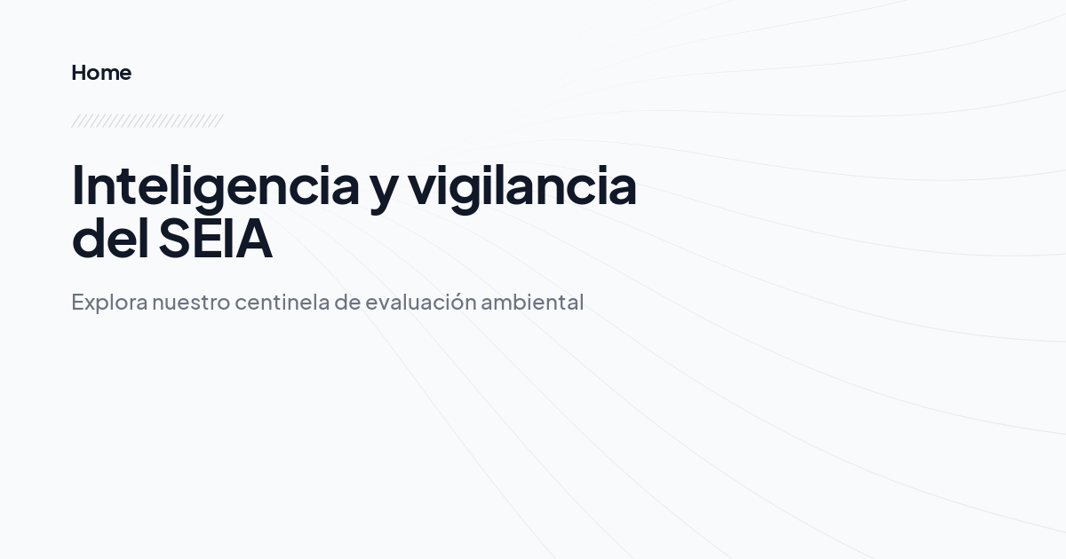 Inteligencia y vigilancia del SEIA