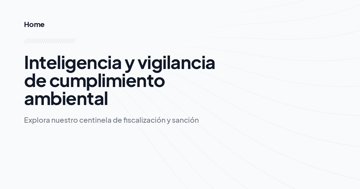 Inteligencia y vigilancia de cumplimiento ambiental