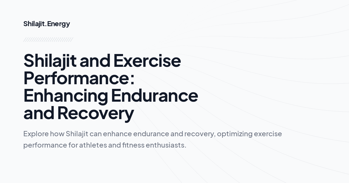 
Shilajit and Exercise Performance: Enhancing Endurance and Recovery