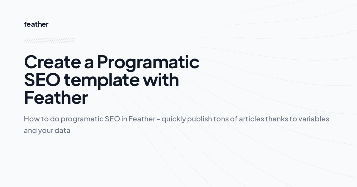 Create a Programatic SEO template with Feather