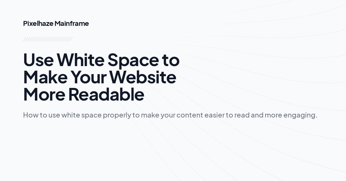 Use White Space to Make Your Website More Readable