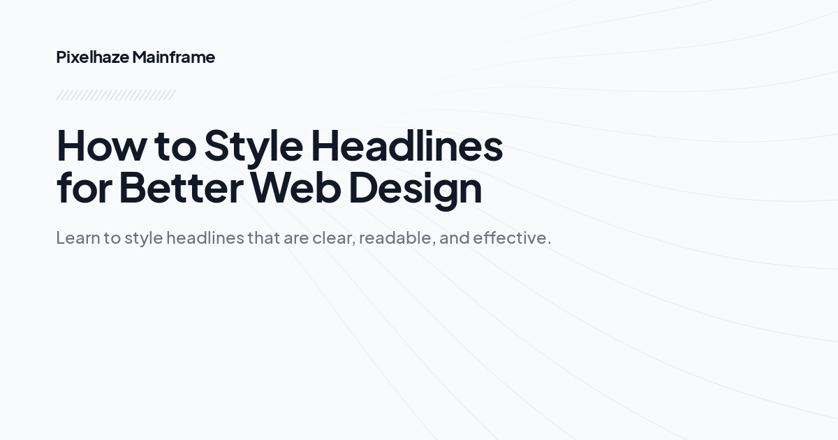 How to Style Headlines for Better Web Design