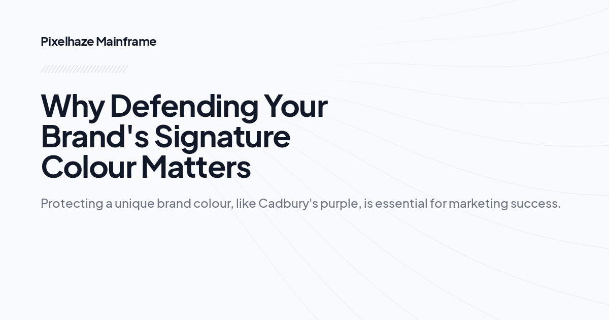 Why Defending Your Brand's Signature Colour Matters