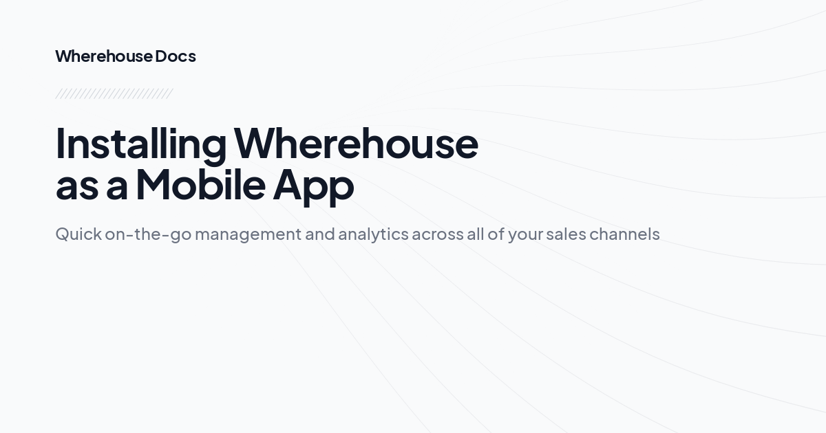 Installing Wherehouse as a Mobile App