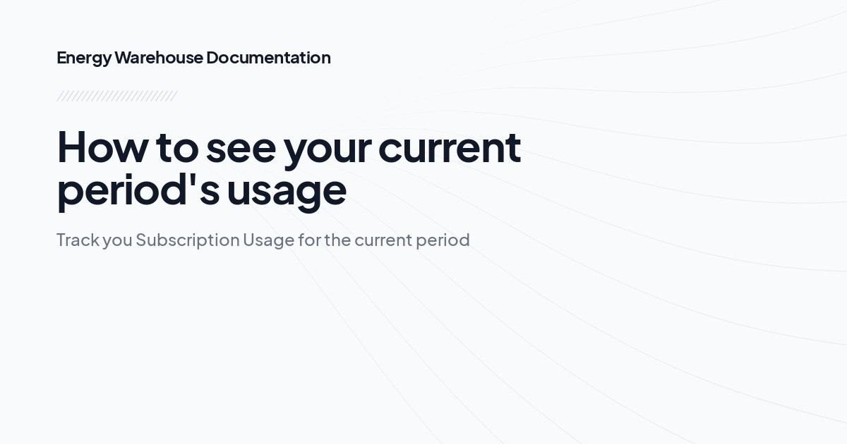 How to see your current period's usage