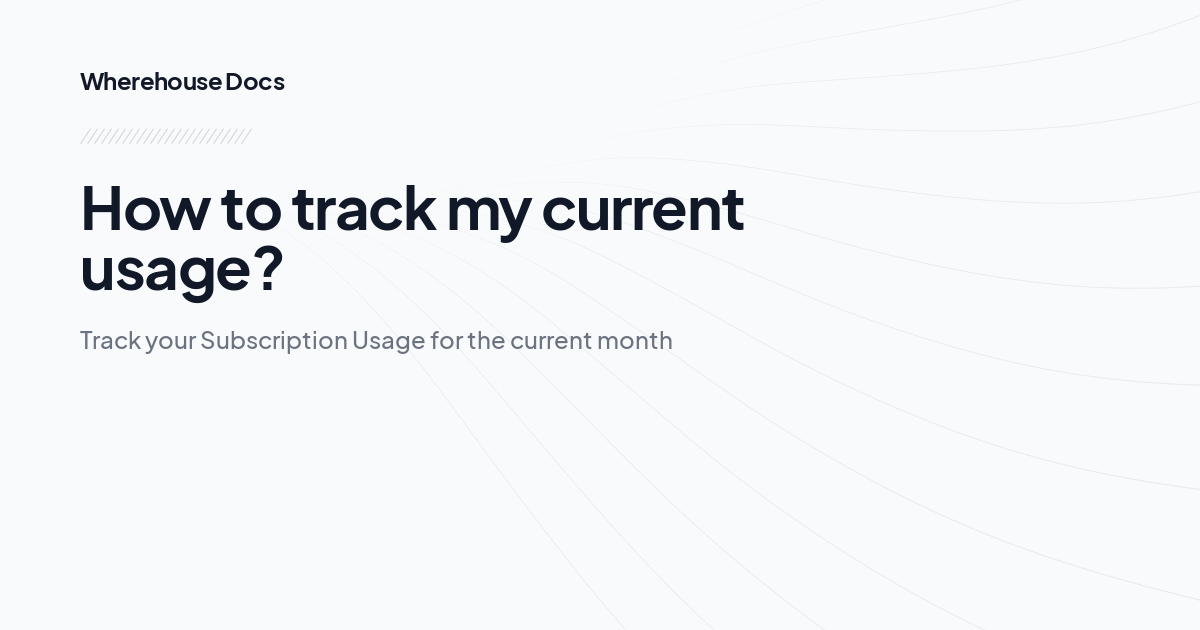 How to track my current usage?