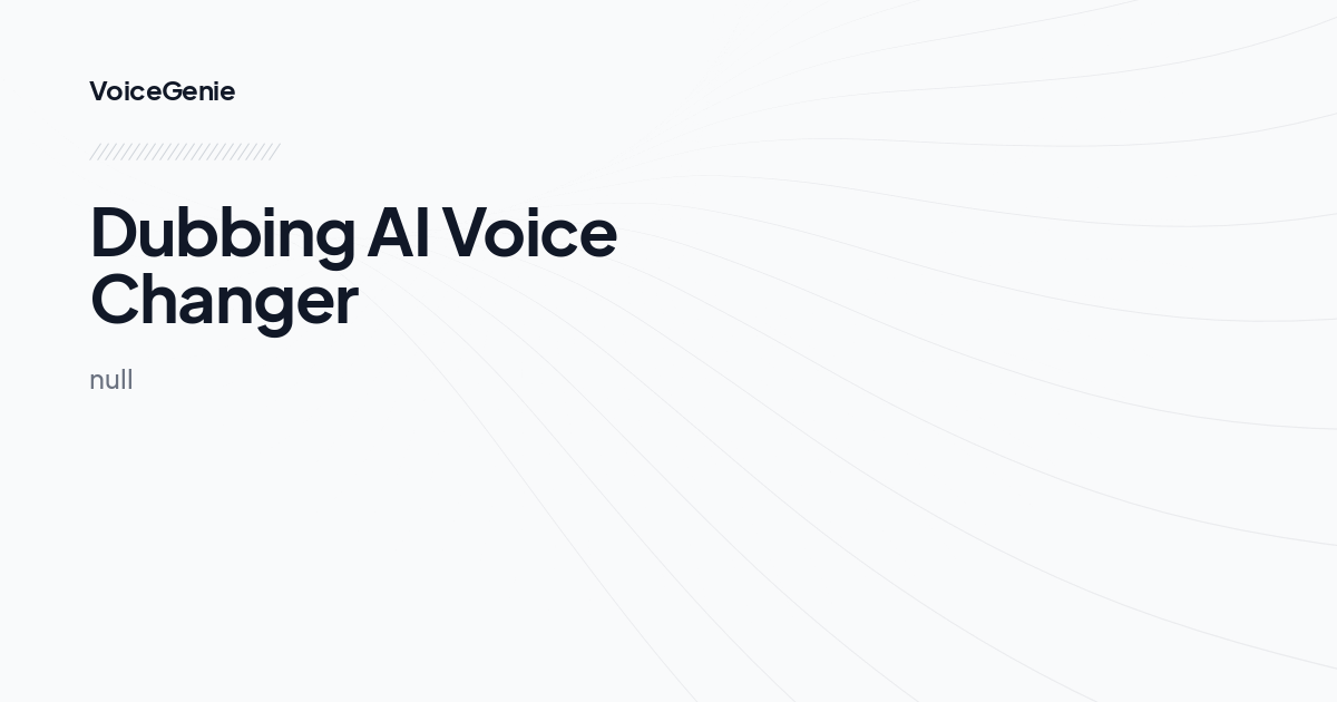 Dubbing AI Voice Changer