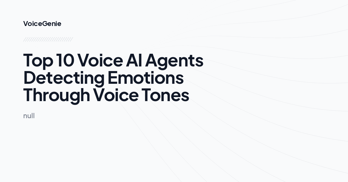 Top 10 Voice AI Agents Detecting Emotions Through Voice Tones