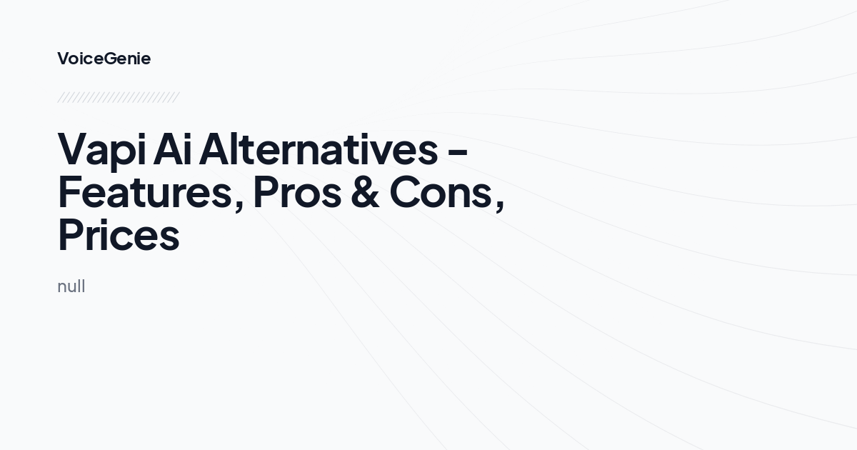 Vapi Ai Alternatives - Features, Pros & Cons, Prices