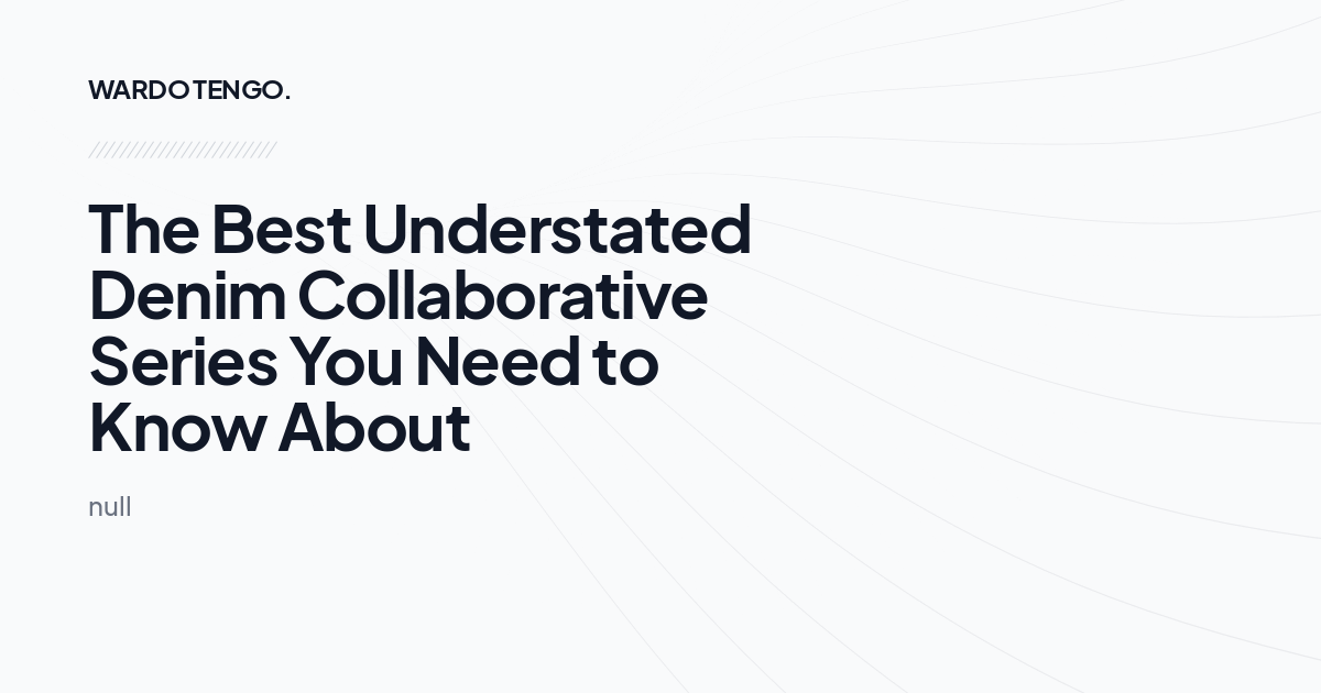 The Best Understated Denim Collaborative Series You Need to Know About