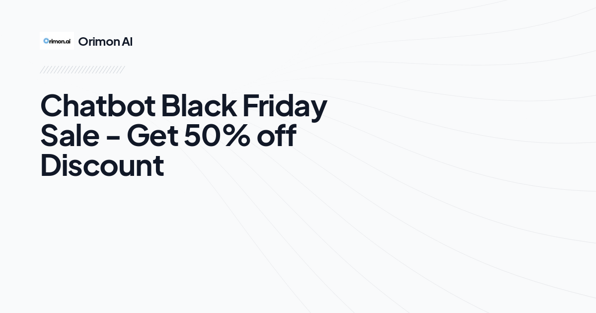 Chatbot Black Friday Sale - Get 50% off Discount