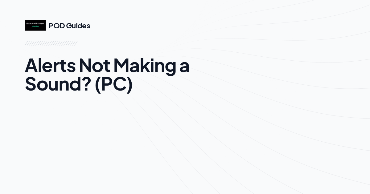 Alerts Not Making a Sound? (PC)
